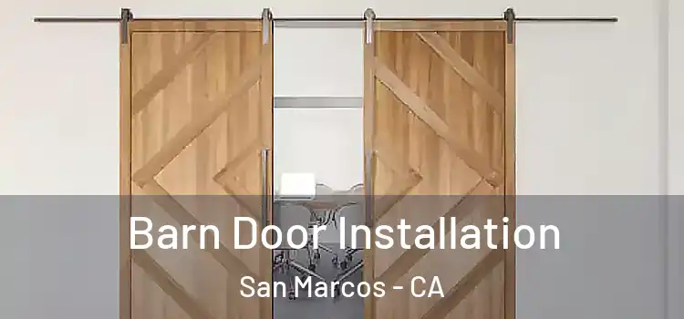  Barn Door Installation San Marcos - CA