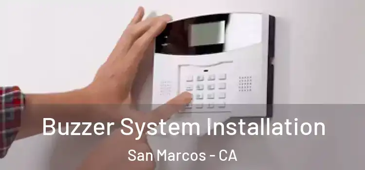  Buzzer System Installation San Marcos - CA