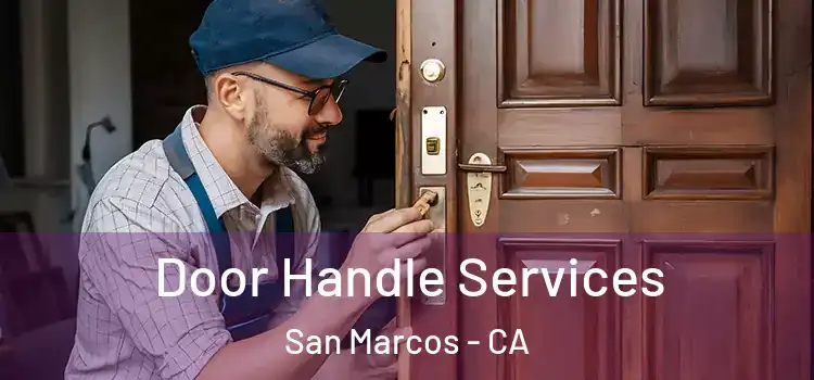 Door Handle Services San Marcos - CA
