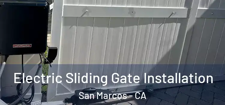  Electric Sliding Gate Installation San Marcos - CA
