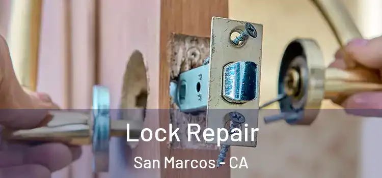 Lock Repair San Marcos - CA