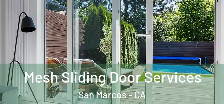Mesh Sliding Door Services San Marcos - CA