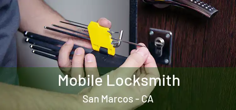  Mobile Locksmith San Marcos - CA