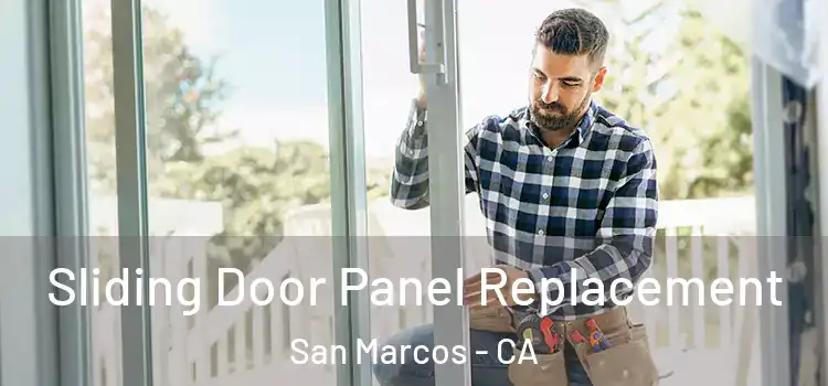  Sliding Door Panel Replacement San Marcos - CA