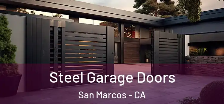 Steel Garage Doors San Marcos - CA